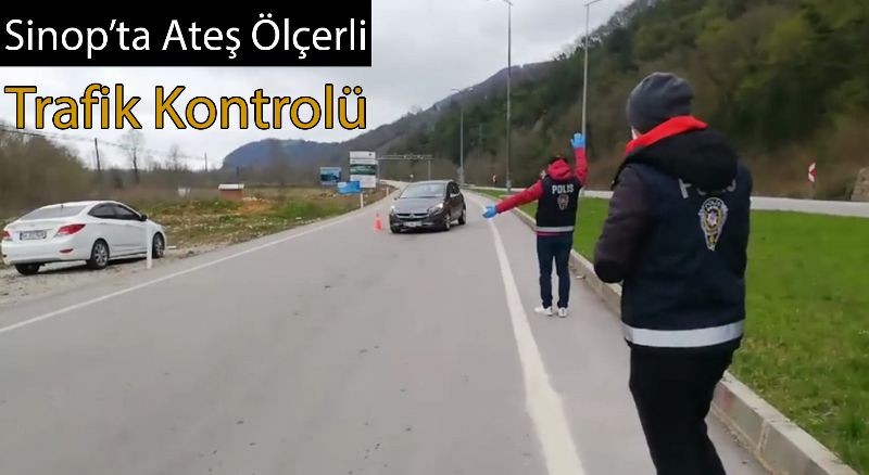 Sinop’ta Ateş Ölçerli Trafik Kontrolü