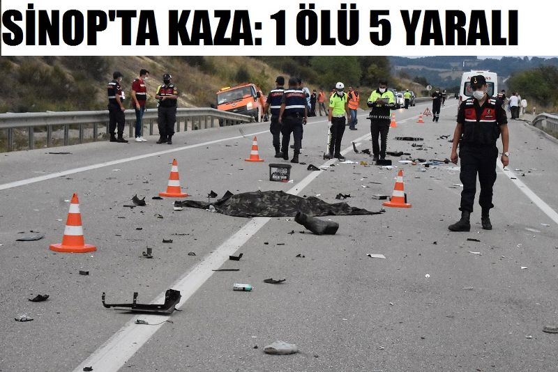 SİNOP'TA KAZA: 1 ÖLÜ 5 YARALI