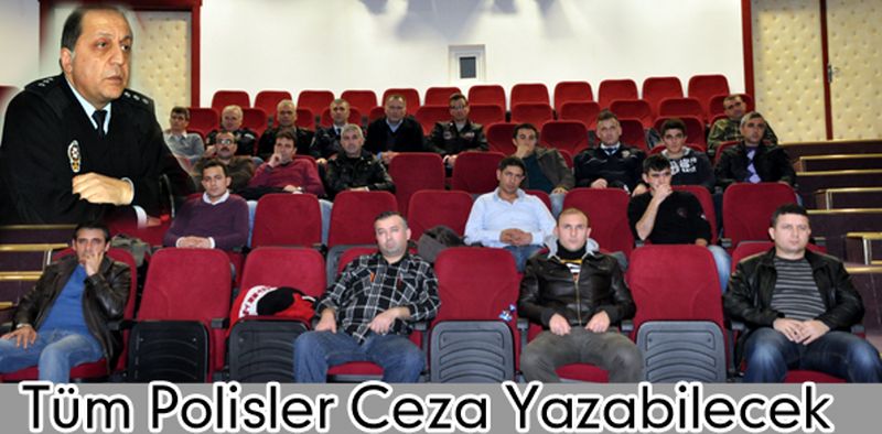 Tüm Polisler Ceza Yazabilecek