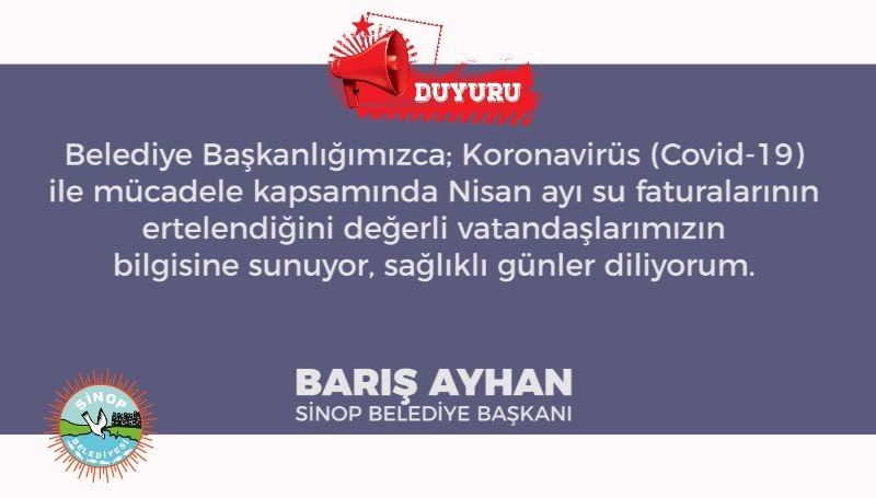 SİNOP BELEDİYESİ KORONAVİRÜS NEDENİYLE SU FATURALARINI ERTELEDİ