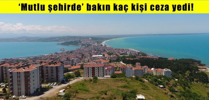 ‘Mutlu şehirde’ bakın kaç kişi ceza yedi!