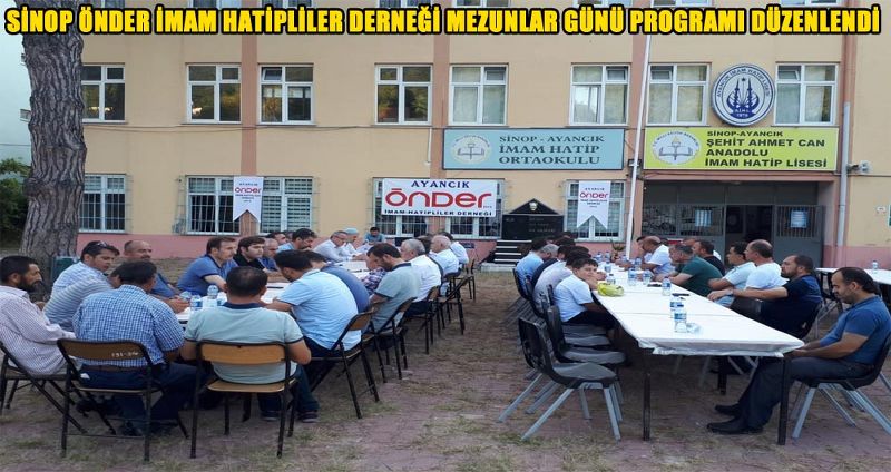SİNOP ÖNDER İMAM HATİPLİLER DERNEĞİ MEZUNLAR GÜNÜ PROGRAMI DÜZENLENDİ