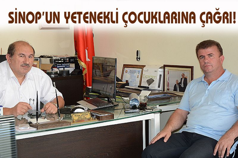 SİNOP’UN YETENEKLİ ÇOCUKLARINA ÇAĞRI!