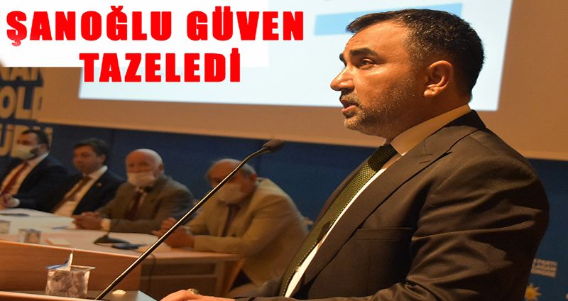 Başkan Şanoğlu güven tazeledi
