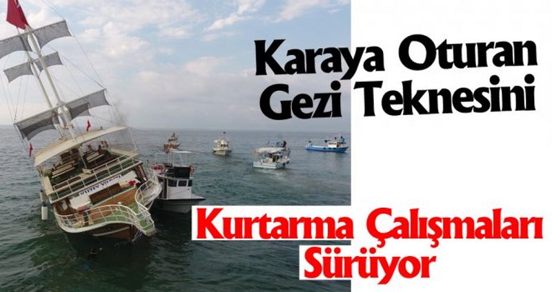 Sinop’ta karaya oturan gezi teknesini kurtarma çalışmaları