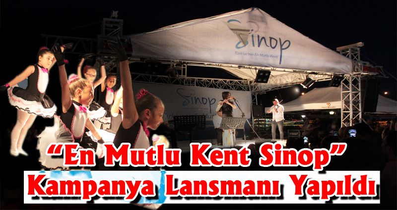 “En Mutlu Kent Sinop” Kampanya Lansmanı Yapıldı