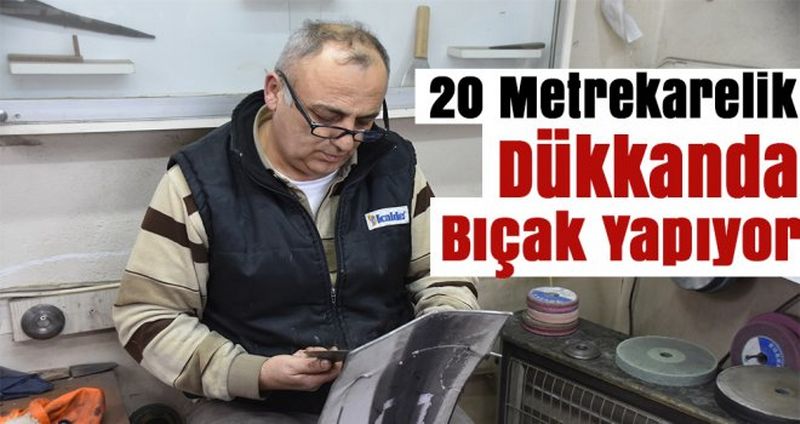 3 kuşaktır bıçak üretiyorlar
