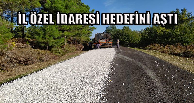 İL ÖZEL İDARESİ HEDEFİNİ AŞTI