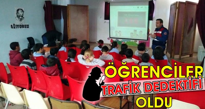 ÖĞRENCİLER TRAFİK DEDEKTİFİ OLDU