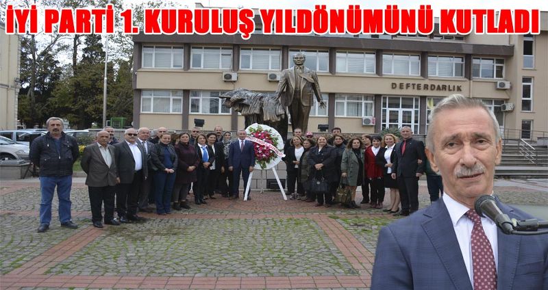 İYİ PARTİ 1. KURULUŞ YILDÖNÜMÜNÜ KUTLADI