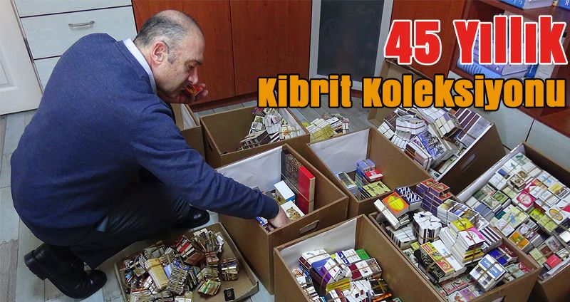 Sinop’ta 45 Yıllık Kibrit Koleksiyonu