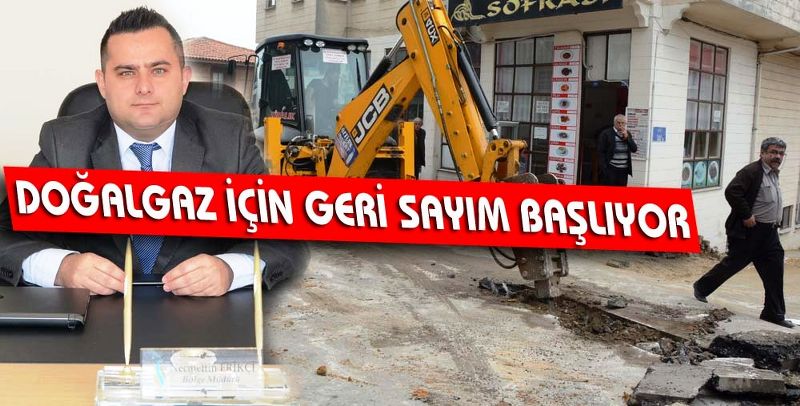 DOĞALGAZ İÇİN GERİ SAYIM BAŞLIYOR