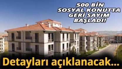 500 bin sosyal konut projesinin detayları netleşiyor