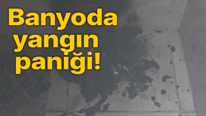 Banyoda çıkan yangın ekipleri harekete geçirdi