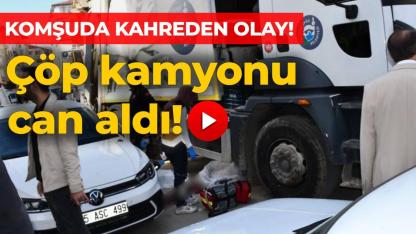 Çöp kamyonunun çarptığı yaşlı adam feci şekilde can verdi