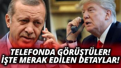 Cumhurbaşkanı Erdoğan, ABD Başkanı Trump ile telefonda görüştü