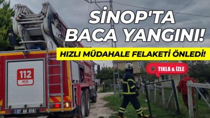 Sinop’ta baca yangını paniğe yol açtı