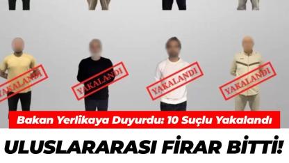 Aranan 10 suçlu Türkiye'ye iade edildi