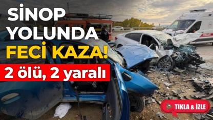 Sinop yolunda feci kaza: 2 ölü, 2 yaralı