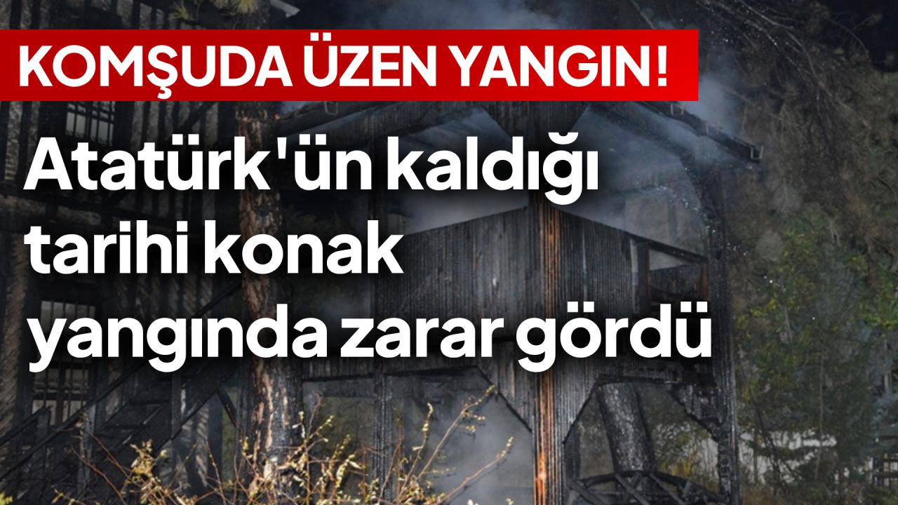 Samsun&#039;da Atatürk&#039;ün kaldığı tarihi konak yangında zarar gördü
