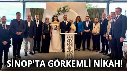 Sinop protokolü nikah töreninde buluştu