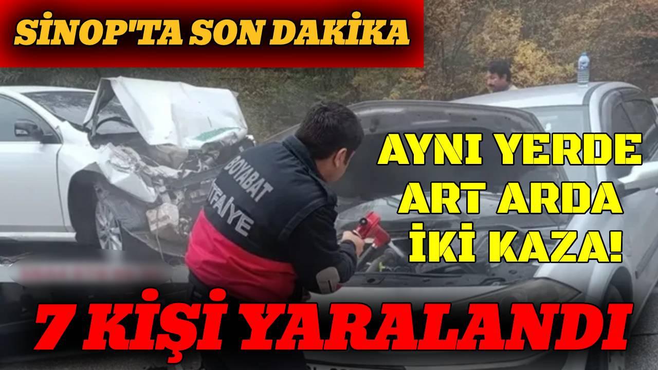 Sinop'ta aynı noktada art arda iki kaza:7 yaralı