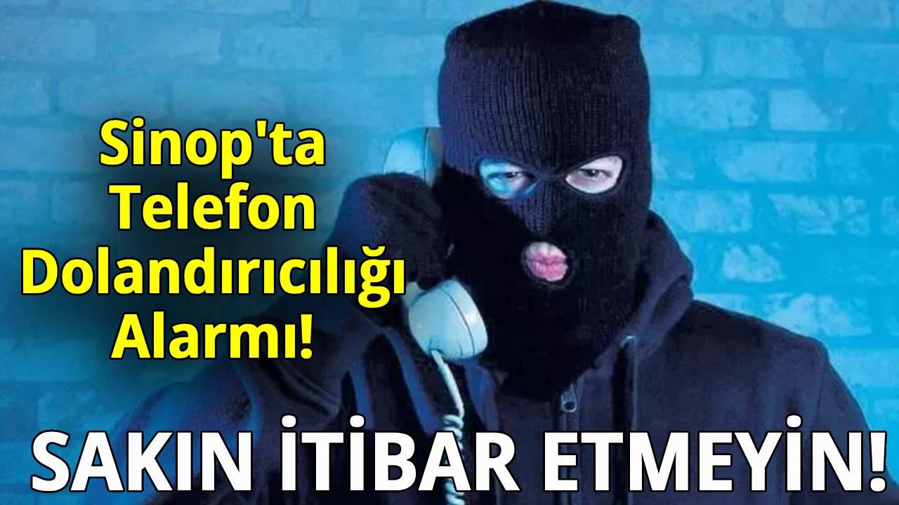 Sinop&#039;ta &quot;Camii Yardımı&quot; bahaneli telefon dolandırıcılığı!