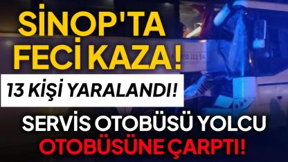 Sinop’ta işçi servisi otobüse çarptı: 13 yaralı
