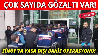 Sinop’ta jandarmadan eş zamanlı yasa dışı bahis operasyonu!