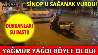 Sinop’ta sağanak yağmur hayatı olumsuz etkiledi
