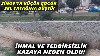 Sinop'ta sel yatağına düşen çocuk hastaneye kaldırıldı