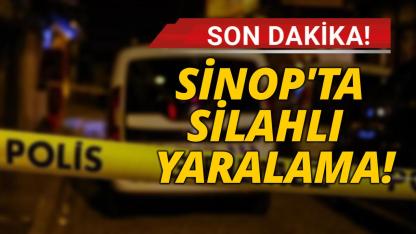 Sinop’ta silahlı kavga: 1 yaralı