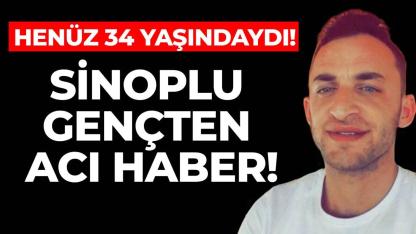 Sinop'taki kazada yaralanan genç adamdan acı haber