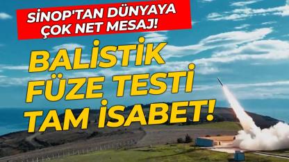 Sinop'tan atılan balistik füze testi başarıyla tamamlandı