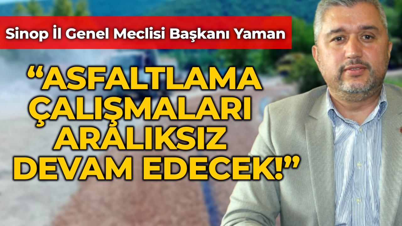 Sinop’un köylerinde asfalt mesaisi sürüyor