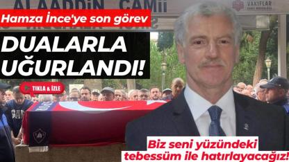 Başkan Hamza İnce son yolculuğuna uğurlandı