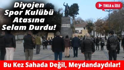 Diyojen Spor Kulübü futbolcuları 9'u 5 geçe Atasını saygı duruşuyla andı!