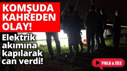 Elektrik akımına kapılan adam öldü