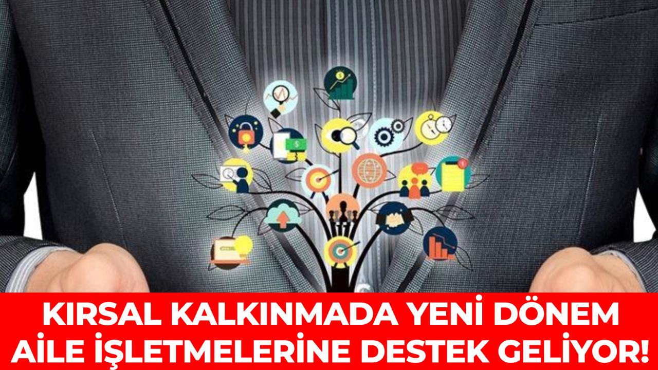 Kırsaldaki aile işletmelerine yönelik yeni destekler geliştirilecek