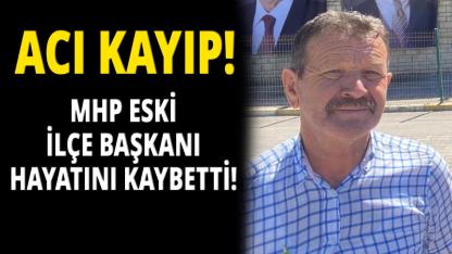 MHP'nin Eski İlçe Başkanı İbrahim Çaylı hayatını kaybetti
