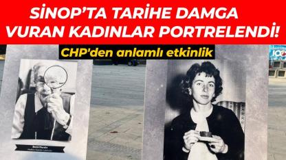 CHP Sinop'tan "Cumhuriyete Işık Tutan Kadınlar'' sergisi