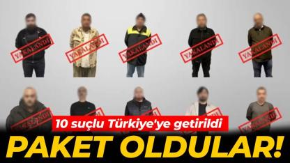 Kırmızı bülten ve ulusal seviyede aranan 10 suçlu Türkiye'ye getirildi