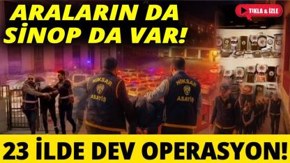 Sinop dahil 23 ilde dolandırıcılık operasyonu