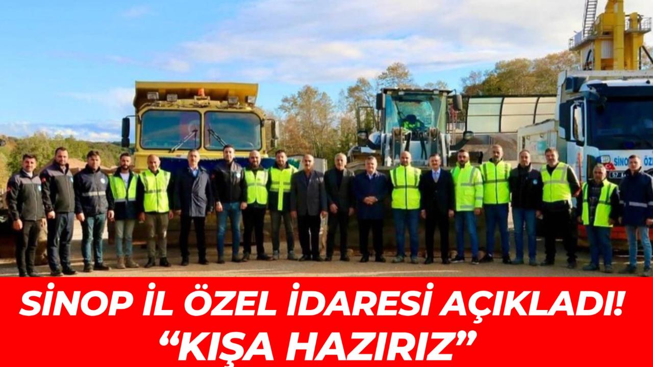 Sinop İl Özel İdaresi kışa hazır: 66 iş makinesi ve 150 personel 7/24 nöbette