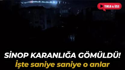 Sinop merkez karanlığa gömüldü! O anlar işte böyle görüntülendi