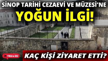 Sinop Tarihi Cezaevi ve Müzesi turistlerin gözdesi oldu