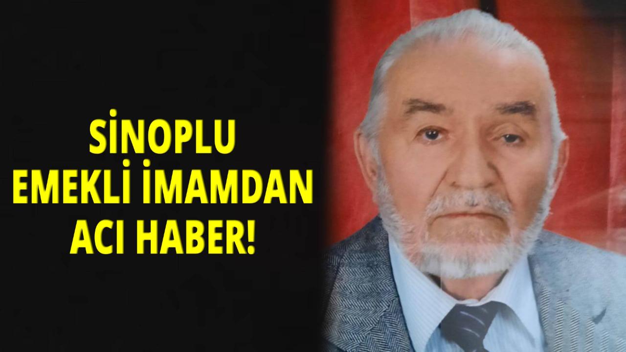 Sinoplu emekli imam hayatını kaybetti