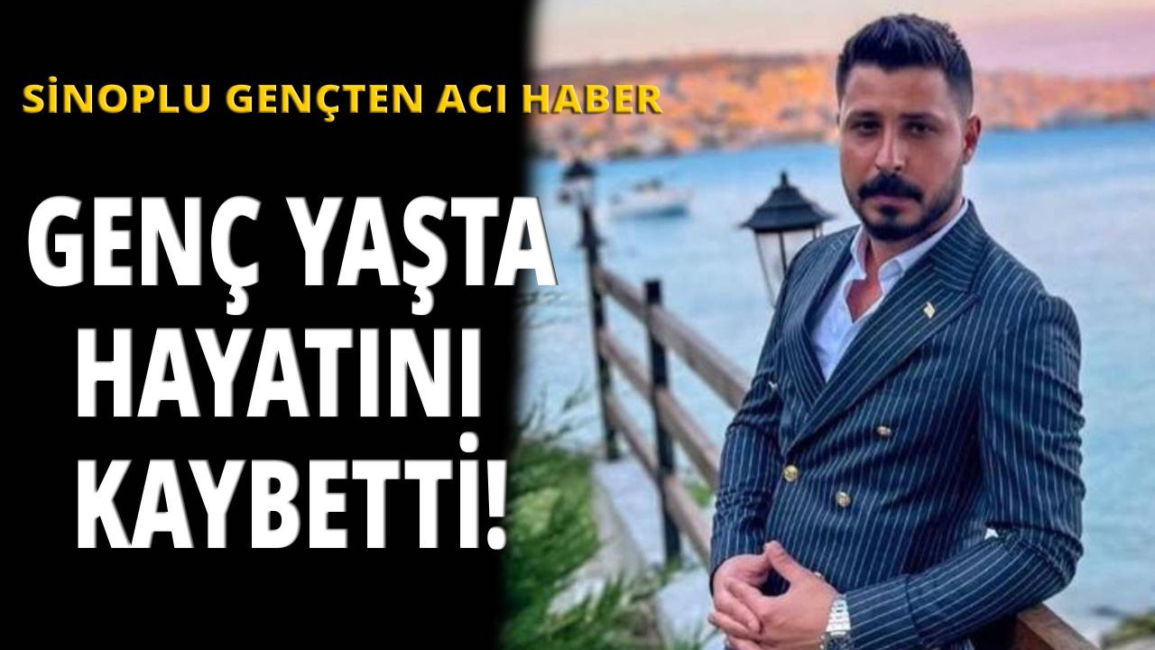 Sinoplu genç hayatını kaybetti