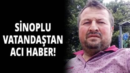 Sinoplu vatandaş hayatını kaybetti