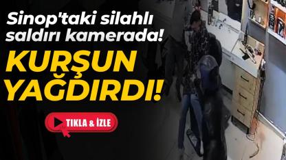 Sinop'ta dehşet anları! Peş peşe ateş etti
